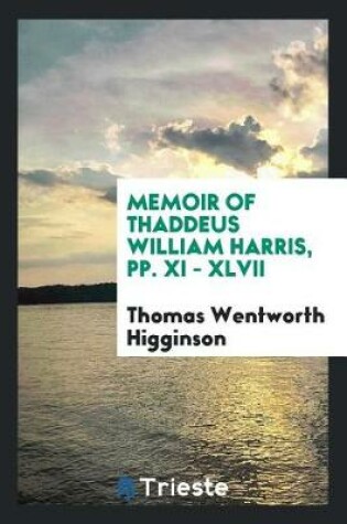 Cover of Memoir of Thaddeus William Harris, Pp. XI - XLVII