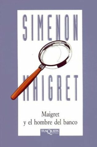 Cover of Maigret y El Hombre del Banco