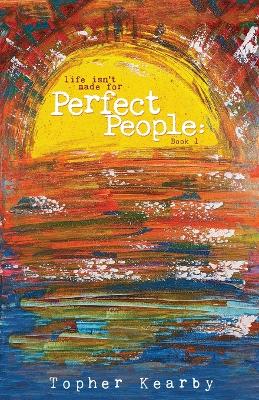 Book cover for Life Isn't Made For Perfect People