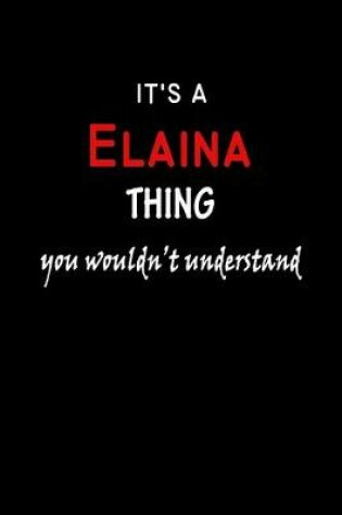 Cover of It's a Elaina Thing You Wouldn't Understandl