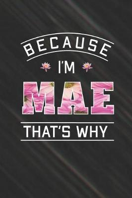 Book cover for Because I'm Mae That's Why