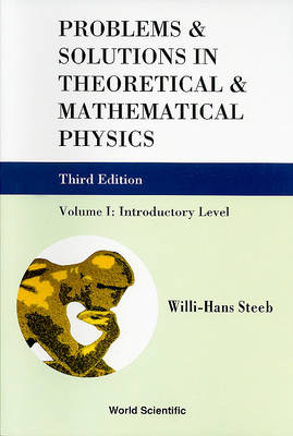 Book cover for Problems And Solutions In Theoretical And Mathematical Physics - Volume I: Introductory Level (Third Edition)