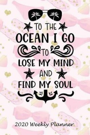 Cover of To the Ocean I Go to Lose My Mind and Find My Soul