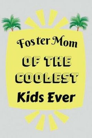 Cover of Foster Mom of the Coolest Kids Ever