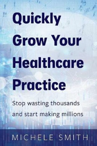 Cover of Quick Guide to Healthcare Marketing