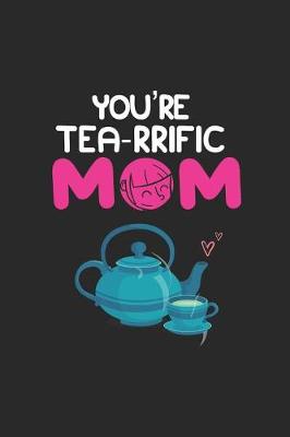 Book cover for You're A Tea-rrific Mom