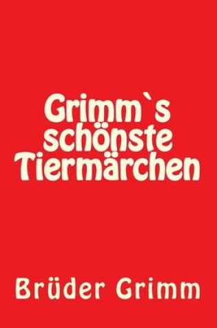 Cover of Grimms Schoenste Tiermaerchen