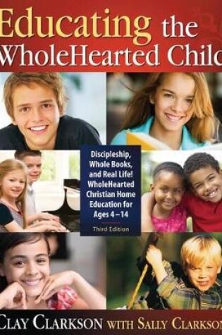 Cover of Educating the Whole Hearted Child
