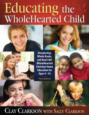 Book cover for Educating the Whole Hearted Child