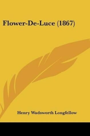 Cover of Flower-de-Luce (1867)