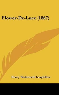 Book cover for Flower-de-Luce (1867)