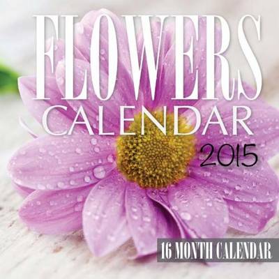 Book cover for Flowers Calendar 2015