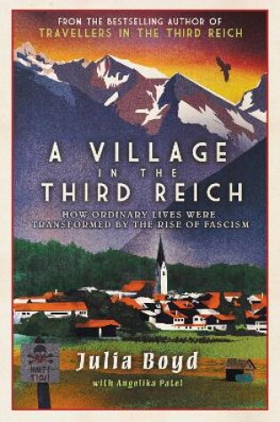 Cover of A Village in the Third Reich: How Ordinary Lives Were Transformed By the Rise of Fascism