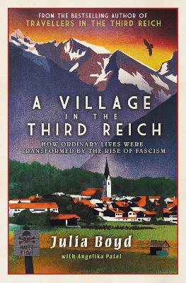 Book cover for A Village in the Third Reich: How Ordinary Lives Were Transformed By the Rise of Fascism