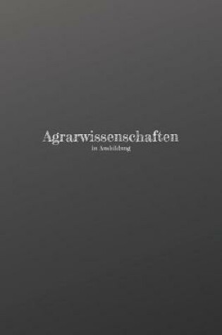 Cover of Agrarwissenschaftenstudium in Ausbildung