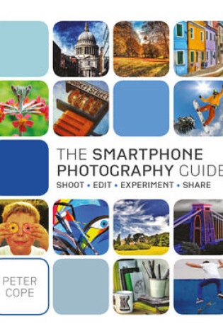 Cover of The Smart Phone Photography Guide