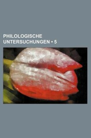 Cover of Philologische Untersuchungen (5)