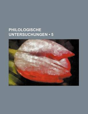 Book cover for Philologische Untersuchungen (5)