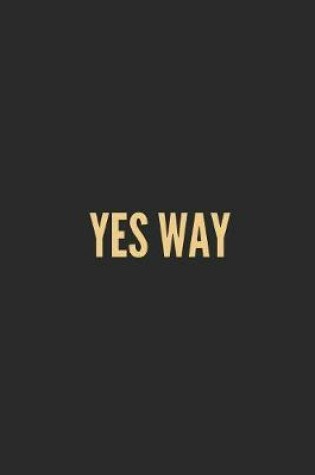 Cover of Yes Way