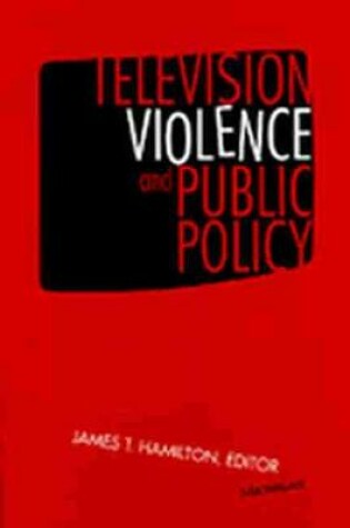 Cover of Television Violence and Public Policy