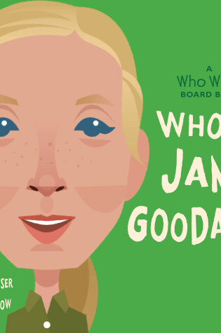 Cover of Who Is Jane Goodall?: A Who Was? Board Book