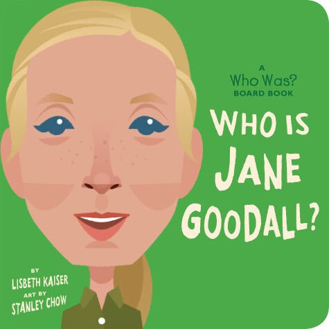 Book cover for Who Is Jane Goodall?: A Who Was? Board Book