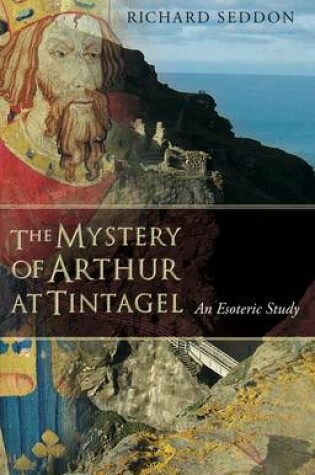 Cover of The Mystery of Arthur at Tintagel