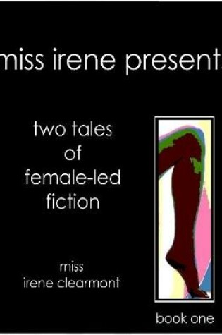 Cover of Miss Irene Presents - Book One