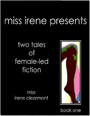 Book cover for Miss Irene Presents - Book One