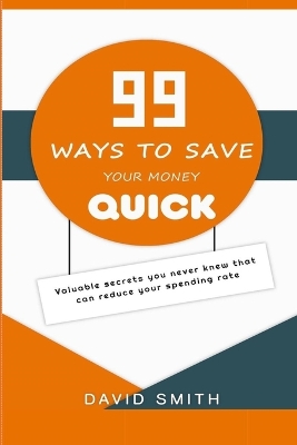 Book cover for 99 Ways to Save Your Money Quick