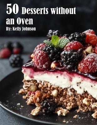 Book cover for 50 Desserts without an Oven