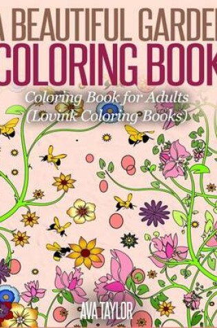 Cover of A Beautiful Garden Coloring Book