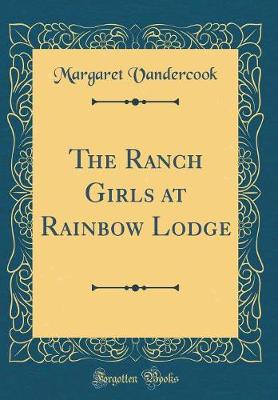 Book cover for The Ranch Girls at Rainbow Lodge (Classic Reprint)