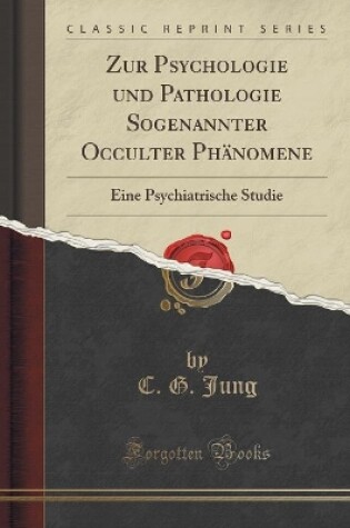 Cover of Zur Psychologie Und Pathologie Sogenannter Occulter Phanomene