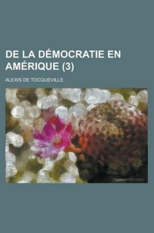 Cover of de La Democratie En Amerique (3 )