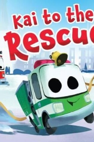 Cover of Kai to the Rescue!
