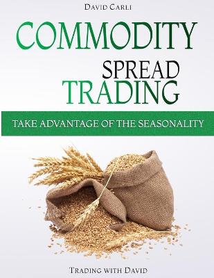 Book cover for Commodity Spread Trading - Take Advantage of the Seasonality