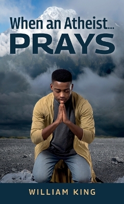 Book cover for When an Atheist... Prays