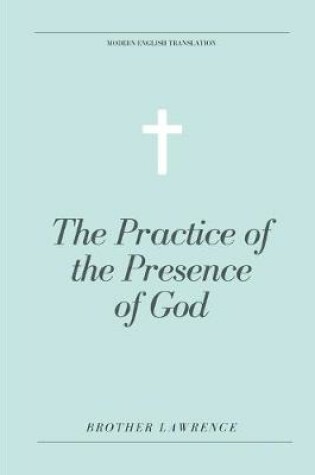 Cover of The Practice of the Presence of God (Modern English Translation)