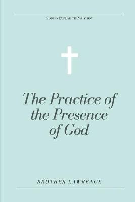 Book cover for The Practice of the Presence of God (Modern English Translation)