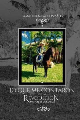 Cover of Lo que me contaron de la revolucion