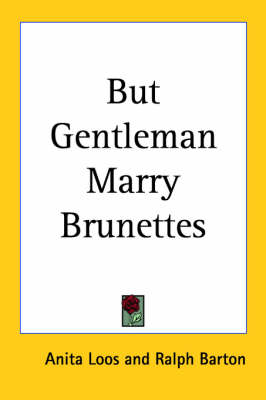 Book cover for But Gentleman Marry Brunettes