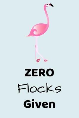 Book cover for Zero Flocks Given