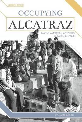 Book cover for Occupying Alcatraz: Native American Activists Demand Change