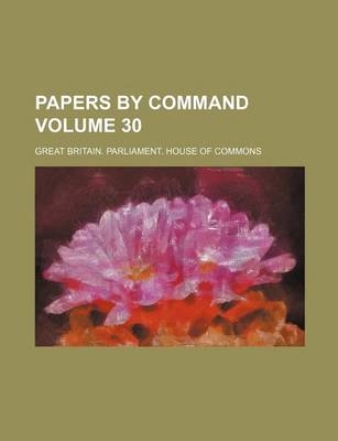 Book cover for Papers by Command Volume 30