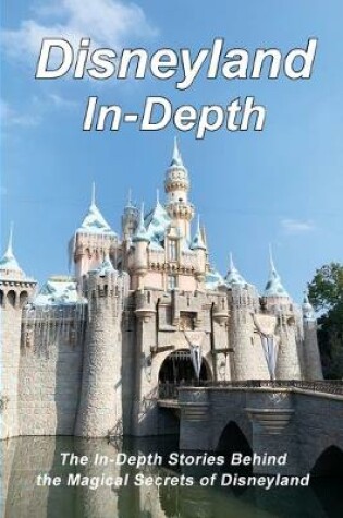 Cover of Disneyland In-Depth