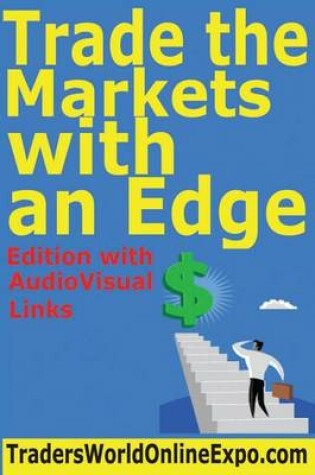 Cover of Trade the Markets with an Edge