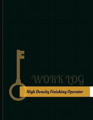 Cover of High-Density Finishing Operator Work Log