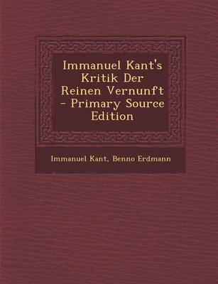 Book cover for Immanuel Kant's Kritik Der Reinen Vernunft - Primary Source Edition