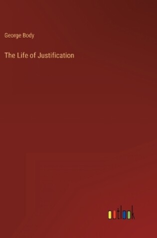 Cover of The Life of Justification